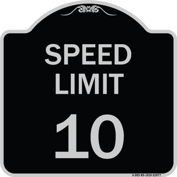 Signmission Speed Reduction Speed Limit 10 Mph Heavy-Gauge Aluminum Architectural Sign, 18" x 18", BS-1818-22877 A-DES-BS-1818-22877 - main